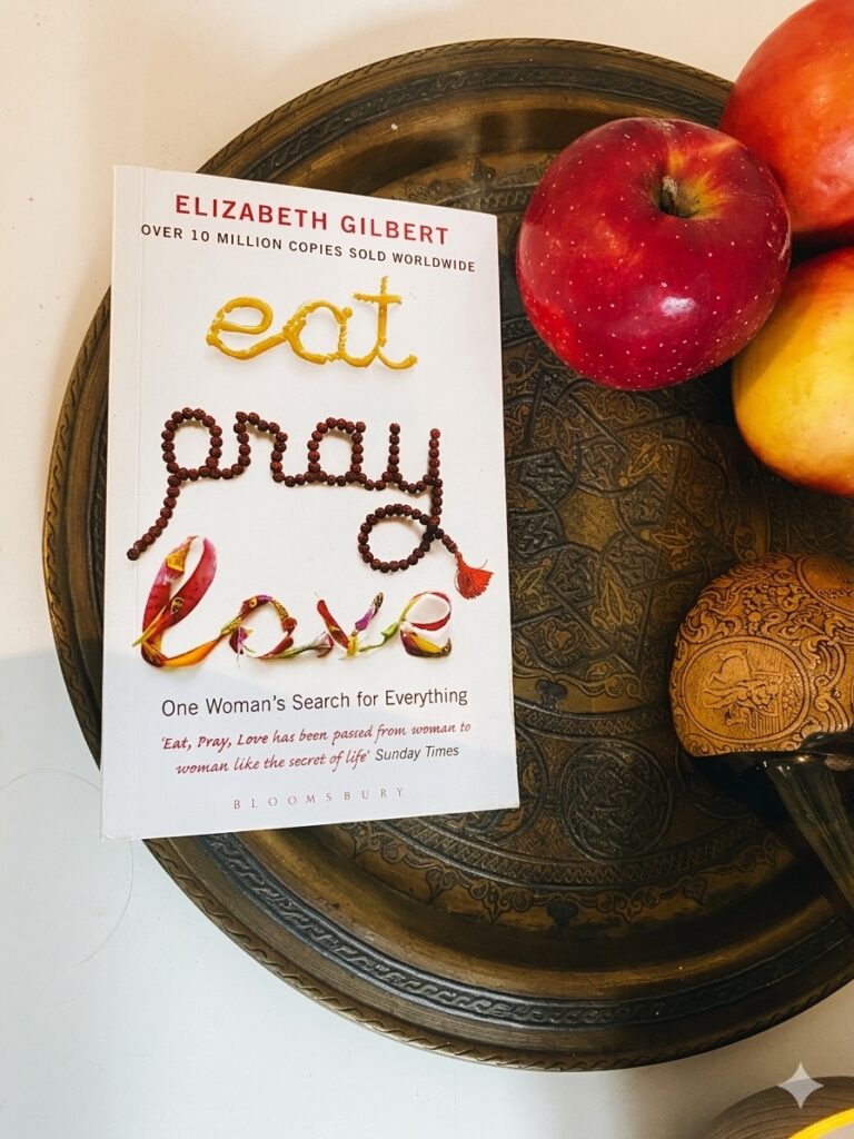 EAT PRAY LAVE one woman’s search for everything